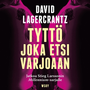Tyttö joka etsi varjoaan (ljudbok) av David Lag