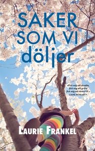 Saker vi döljer (e-bok) av Laurie Frankel