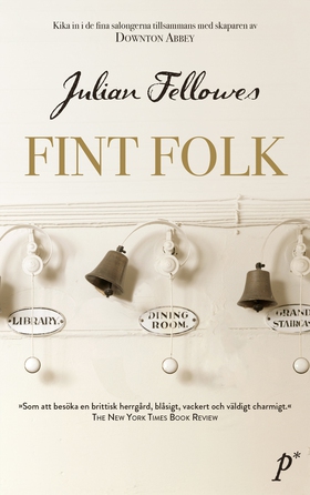 Fint folk (e-bok) av Julian Fellowes