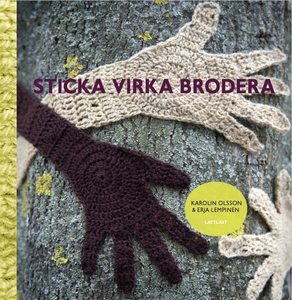 Sticka, virka, brodera (ljudbok) av Karolin Ols