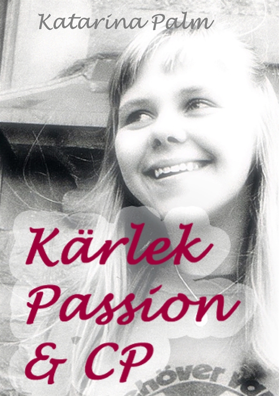 Kärlek passion och cp: En sanningsaga