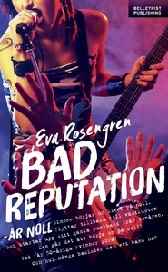 Bad Reputation - År Noll (e-bok) av Eva Rosengr
