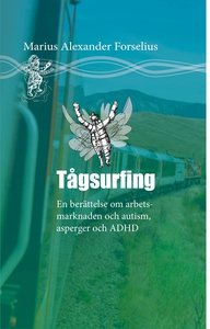 Tågsurfing : Att bemästra arbetsmarknaden med A