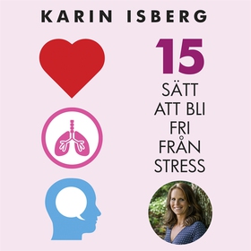 15 sätt att bli fri från stress (ljudbok) av Ka