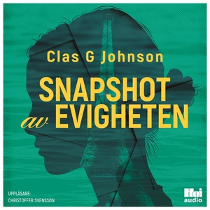 Snapshot av evigheten (ljudbok) av Clas G. John