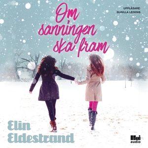 Om sanningen ska fram (ljudbok) av Elin Eldestr