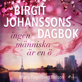 Birgit Johanssons dagbok - ingen människa är en