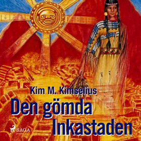 Den gömda Inkastaden (ljudbok) av Kim M. Kimsel