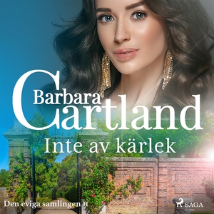 Inte av kärlek (ljudbok) av Barbara Cartland