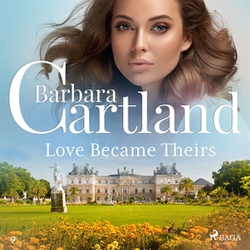 Love Became Theirs (ljudbok) av Barbara Cartlan