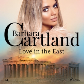 Love in the East (ljudbok) av Barbara Cartland