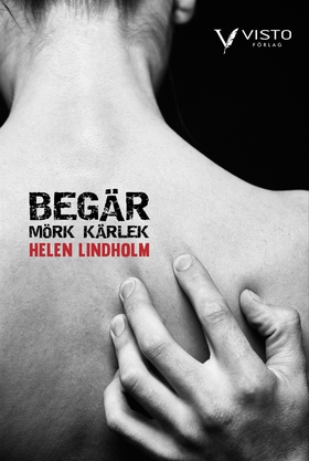 Begär (e-bok) av Helen Lindholm