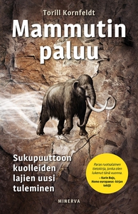 Mammutin paluu - Sukupuuttoon kuolleiden lajien