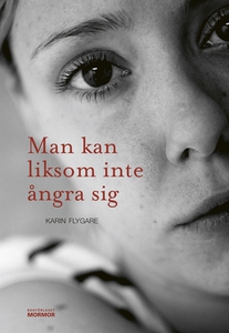 Man kan liksom inte ångra sig (e-bok) av Karin