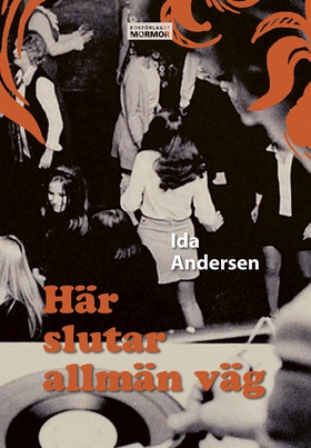 Här slutar allmän väg (e-bok) av Ida Andersen
