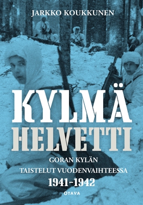 Kylmä helvetti (e-bok) av Jarkko Koukkunen