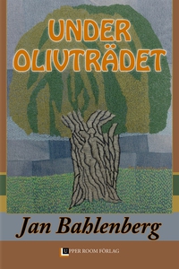Under Olivträdet (e-bok) av Jan Bahlenberg