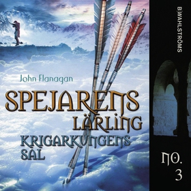 Krigarkungens sal (ljudbok) av John Flanagan