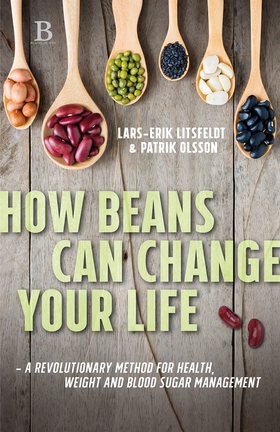 How beans can change your life – A revolutionar
