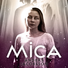 Mica - dotter av Solfolket (ljudbok) av Anders 