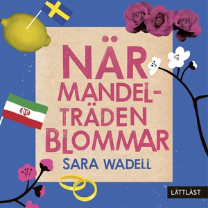 När mandelträden blommar nivå 2 / Lättläst (lju