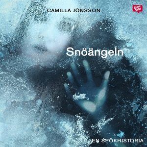 Snöängeln (ljudbok) av Camilla Jönsson