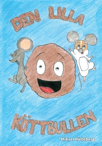 Den lilla köttbullen (e-bok) av Mikael Hölleber