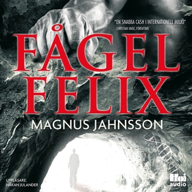 Fågel Felix (ljudbok) av Magnus Jahnsson