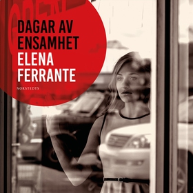 Dagar av ensamhet (ljudbok) av Elena Ferrante