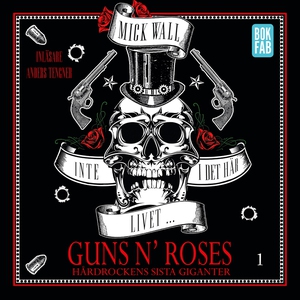 Inte i det här livet … Guns N' Roses - Hårdrock