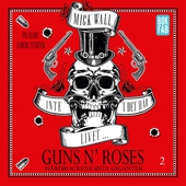 Inte i det här livet … Guns N' Roses - Hårdrockens sista giganter Del 2