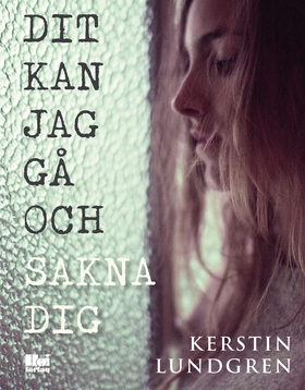 Dit kan jag gå och sakna dig (e-bok) av Kerstin