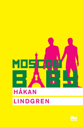 Moscow Baby (e-bok) av Håkan Lindgren