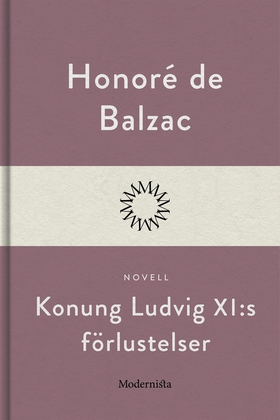 Konung Ludvig XI:s förlustelser (e-bok) av Hono