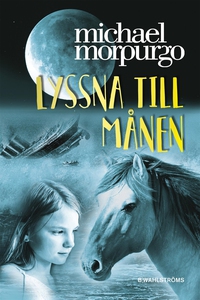 Lyssna till månen (e-bok) av Michael Morpurgo