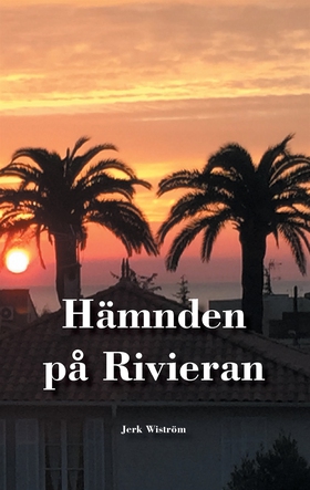 Hämnden på Rivieran (e-bok) av Jerk Wiström