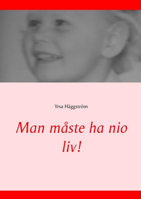 Man måste ha nio liv! (e-bok) av Yrsa Häggström