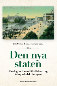 Den nya staten : ideologi och samhällsförändrin