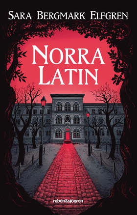 Norra Latin (e-bok) av Sara Bergmark Elfgren