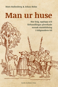 Man ur huse : hur krig, upplopp och förhandling