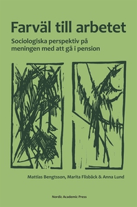 Farväl till arbetet : sociologiska perspektiv p