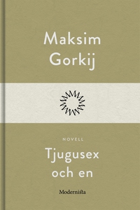 Tjugusex och en (e-bok) av Maksim Gorkij