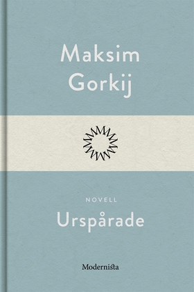 Urspårade (e-bok) av Maksim Gorkij