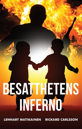 Besatthetens inferno (e-bok) av Lennart Matikai