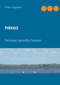 PIRKKO: Saimaan rannalta Savoon