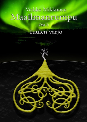 Maailmanrumpu - osa 2: Tuulen varjo (e-bok) av