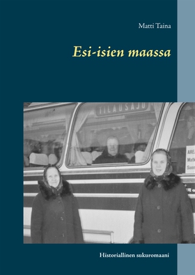Esi-isien maassa (e-bok) av Matti Taina