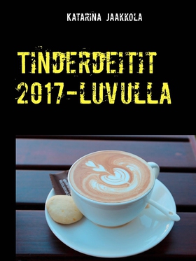 Tinderdeitit 2017-luvulla: Tosielämän deittejä 