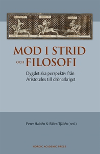 Mod i strid och filosofi : dygdetiska perspekti