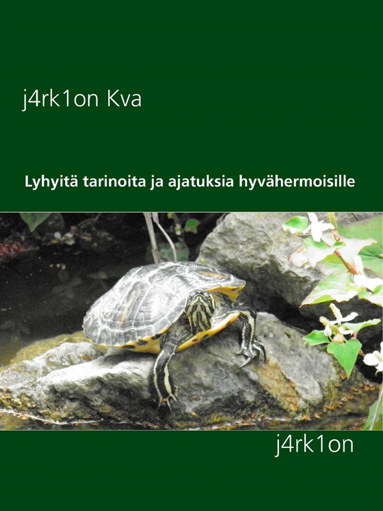 Lyhyitä tarinoita ja ajatuksia hyvähermoisille: j4rk1on